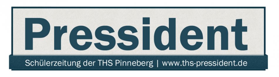 Pressident | Online-Schülerzeitung der THS Pinneberg